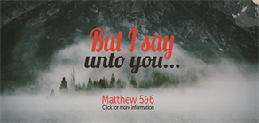 But I Say Unto You Sermon Series Web Homepage Banner 01