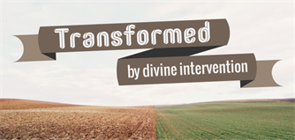 Transformed By Divine Intervention 4 Sermon Series Transformed 2