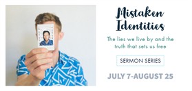 Mistaken Identities Sermon Series
